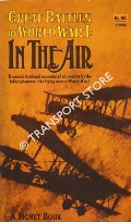 Great Battles of World War I: In the Air by PLATT, Frank C.